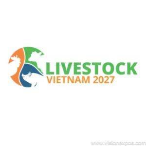 2027年越南国际畜牧、饲料、动物健康、乳制品及肉类加工展览会<br>LIVESTOCK VIETNAM 2027