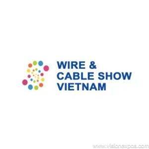 2026年越南河内电线电缆材料设备展览会<br>Wire & Cable Show Vietnam 2026