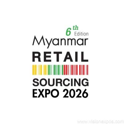 2026年缅甸仰光家居百货商超配套服饰鞋包零售展<br>Myanmar Retail Sourcing Expo 2026插图 2026年缅甸仰光家居百货商超配套服饰鞋包零售展<br>Myanmar Retail Sourcing Expo 2026插图