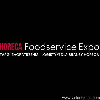 2027年波兰华沙食品生鲜食材原料酒水饮品展览会<br>HORECA FOODSERVICE EXPO 2027插图 2027年波兰华沙食品生鲜食材原料酒水饮品展览会<br>HORECA FOODSERVICE EXPO 2027插图