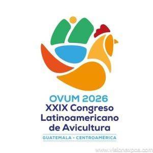 2026年危地马拉危地马拉城拉美家禽大会<br>OVUM 2026 XXIX Congreso Latinoamericano de Avicultura 2026