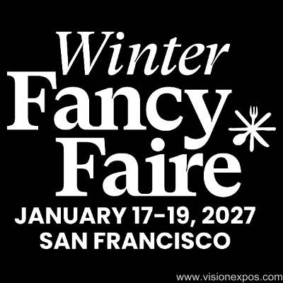 2027年美国旧金山美国冬季精品美食食品饮料展<br>Winter FancyFaire 2027插图 2027年美国旧金山美国冬季精品美食食品饮料展<br>Winter FancyFaire 2027插图