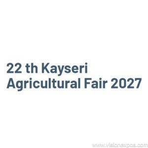 2027年土耳其开塞利农业机械畜牧养殖农产品展<br>Kayseri Agricultural Fair 2027
