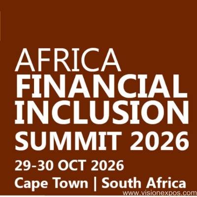 2026年南非开普敦非洲普惠金融峰会暨博览会<br>Annual Africa Financial Inclusion Summit & Expo 2026插图 2026年南非开普敦非洲普惠金融峰会暨博览会<br>Annual Africa Financial Inclusion Summit & Expo 2026插图